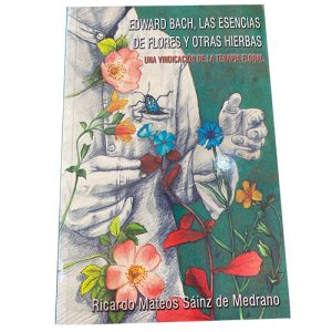 Libro: Edward Bach, Las Esencias De Flores Y Otras Hierbas